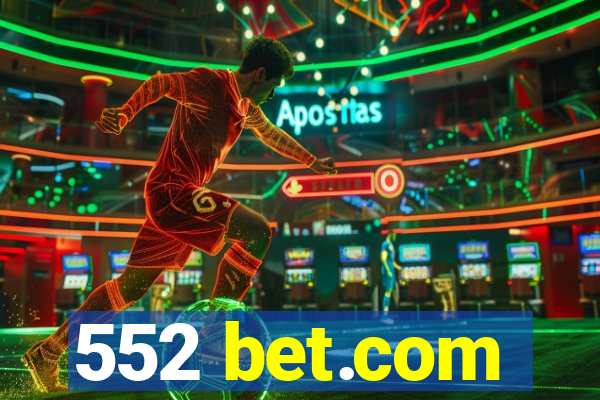 552 bet.com